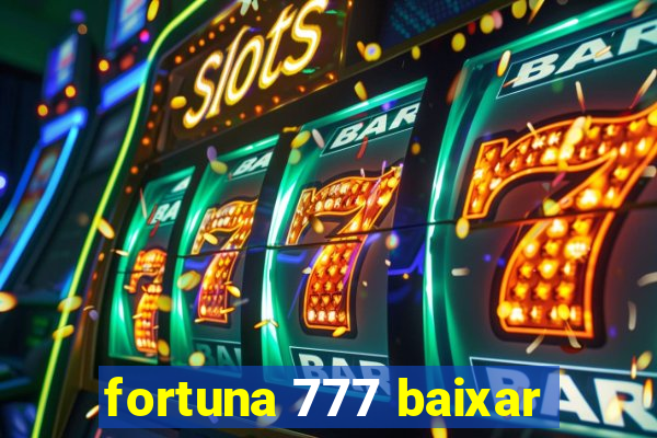 fortuna 777 baixar